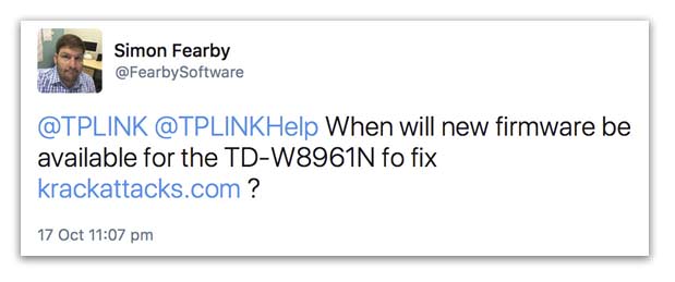 @TPLINK @TPLINKHelp When will new firmware be available for the TD-W8961N fo fix krackattacks.com ?