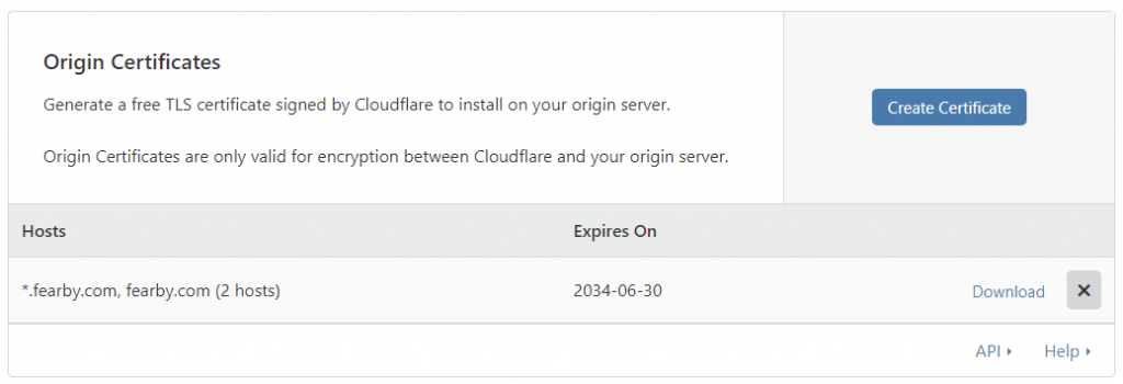 Origin Certificates
Generate a free TLS certificate signed by Cloudflare to install on your origin server.

Origin Certificates are only valid for encryption between Cloudflare and your origin server.